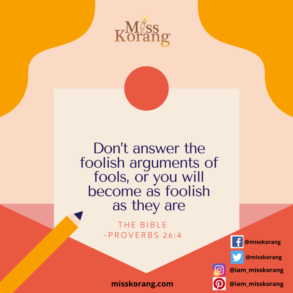 Do not argue With a Fool - MissKorang